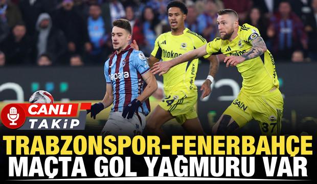 Trabzonspor-Fenerbah&ccedil;e! CANLI