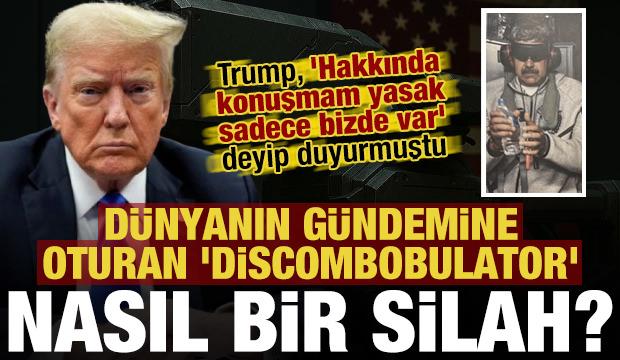 Trump 'hakkında konuşmam yasak sadece bizde var' demişti! Discombobulator nasıl bir silah?