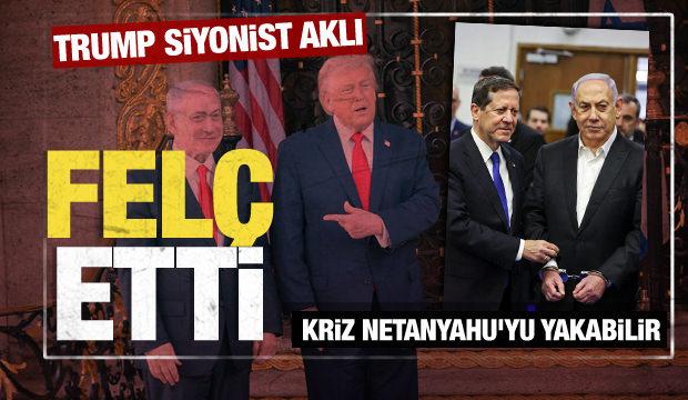 Trump'ın emrivakisi siyonist cepheyi sarstı! Kriz Netanyahu'yu yakabilir