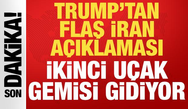 Trump'tan son dakika İran a&ccedil;ıklaması: Gemi Orta Doğu'ya gidiyor!