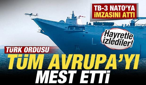 T&uuml;rk ordusu Avrupa'yı mest etti! TB-3 NATO'ya imzasını attı! Hayretle izlediler