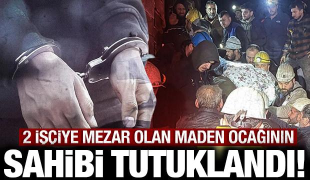2 iş&ccedil;i hayatını kaybetmişti: Zonguldak'taki maden ocağının sahibi tutuklandı