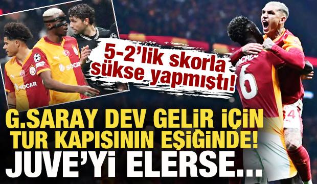 '5-2'lik skorla Avrupa'da s&uuml;kse yapan G.Saray, dev gelire &ccedil;ok yakın! Juventus'u elerse...