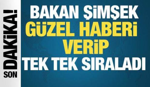Bakan Şimşek g&uuml;zel haberi duyurdu: Ciddi bir artış var