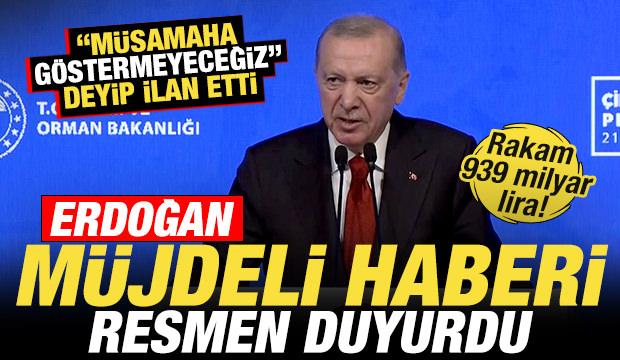 Başkan Erdoğan m&uuml;jdeli haberi duyurdu! "M&uuml;samaha g&ouml;stermeyeceğiz" deyip ilan etti