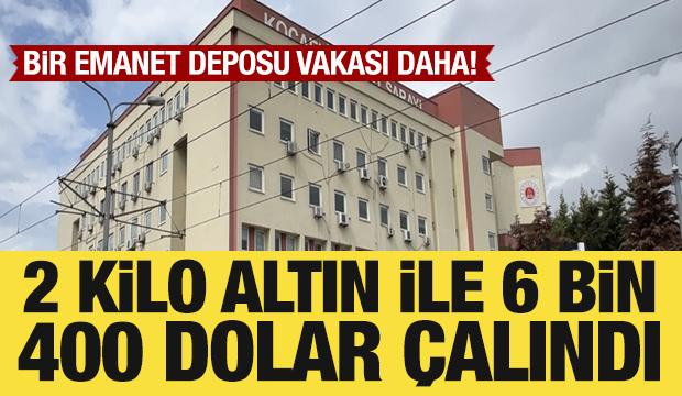 Bir emanet deposu vakası daha: 2 kilo altın, 6 bin 400 dolar &ccedil;alındı
