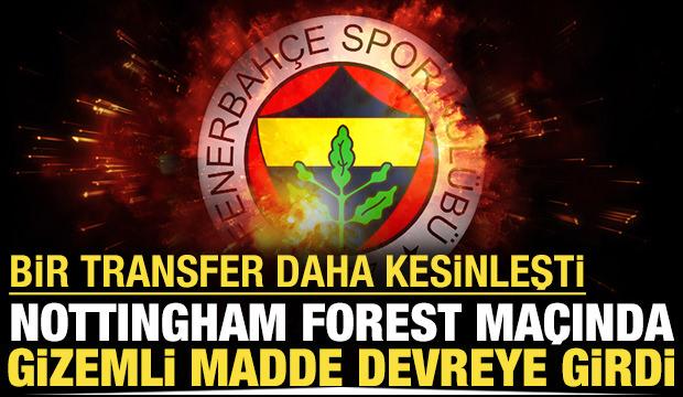 Bir transfer daha kesinleşti: Nottingham Forest ma&ccedil;ında gizli madde devreye girdi