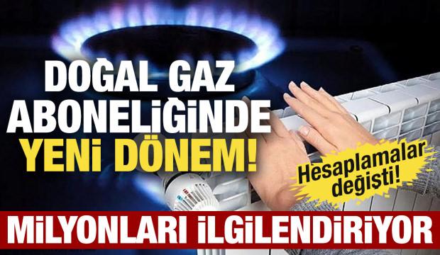 Doğal gaz aboneliğinde yeni d&ouml;nem! Milyonları ilgilendiriyor