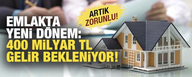 Emlakta yeni d&ouml;nem! 400 milyar TL gelir bekleniyor