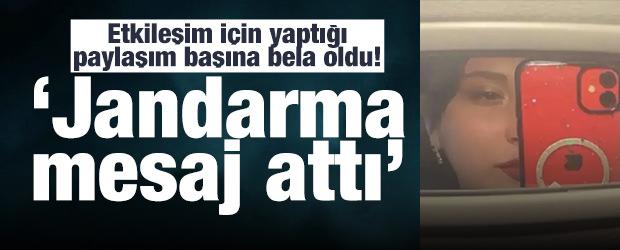 Etkileşim i&ccedil;in yaptığı paylaşım başına bela oldu: "Jandarma mesaj attı"