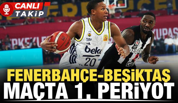 Fenerbah&ccedil;e Beko-Beşiktaş Gain | CANLI