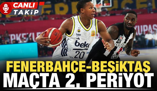 Fenerbah&ccedil;e Beko-Beşiktaş Gain | CANLI