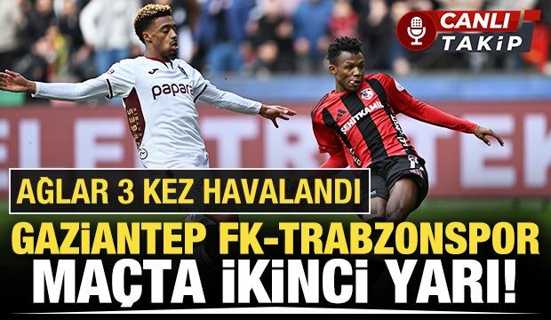 Gaziantep FK-Trabzonspor! CANLI