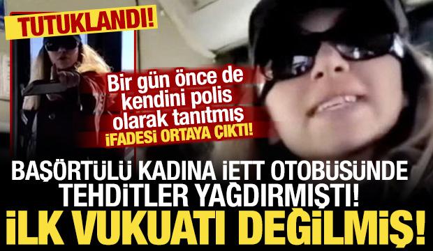 İETT otob&uuml;s&uuml;nde baş&ouml;rt&uuml;l&uuml; kadına hakaretler yağdırmıştı: İlk vukuatı değilmiş!