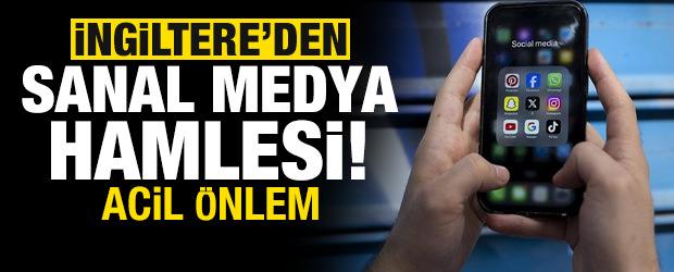 İngiltere'den sanal medya i&ccedil;in acil &ouml;nlem! 48 saat detayı...