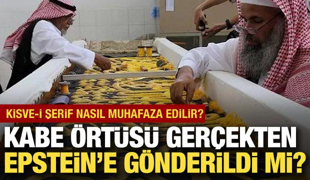 İnsan soyuna kasteden Epstein&rsquo;e g&ouml;nderilen &ouml;rt&uuml; Kisve-i Şerif mi yoksa k&ouml;t&uuml; bir kopya mı