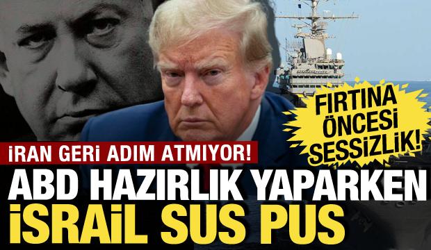 İran geri adım atmıyor! ABD hazırlıklarını arttırırken İsrail sessizliğe g&ouml;m&uuml;ld&uuml;