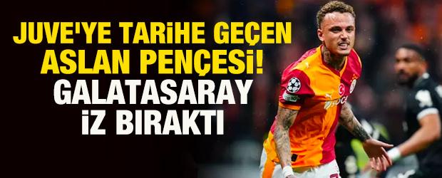 Juve'ye tarihe ge&ccedil;en Aslan pen&ccedil;esi! Galatasaray iz bıraktı