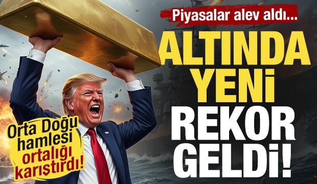 Piyasalar alev aldı! Orta doğu &ccedil;ıkışı sonrasında altında rekor geldi!