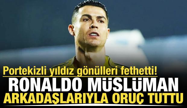Portekizli yıldız Ronaldo g&ouml;n&uuml;lleri fethetti! M&uuml;sl&uuml;man takım arkadaşlarıyla oru&ccedil; tuttu