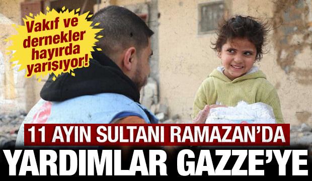 Ramazan'da yardımlar Gazze'ye: Vakıf ve dernekler hayırda yarışıyor!