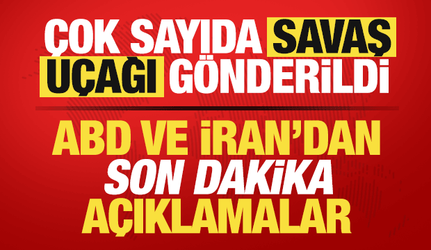 Son dakika: ABD ve İran'dan peş peşe a&ccedil;ıklamalar! &Ccedil;ok sayıda savaş u&ccedil;ağı g&ouml;nderildi