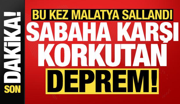 Son dakika: Bu kez Malatya sallandı! Sabaha karşı korkutan deprem!