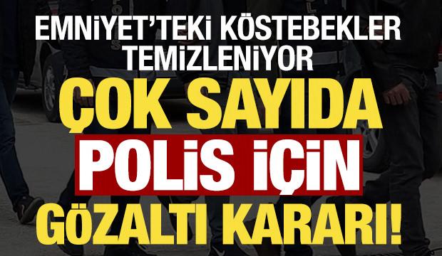 Son dakika: Emniyet i&ccedil;indeki k&ouml;stebeklere operasyon! 9'u polis &ccedil;ok sayıda g&ouml;zaltı kararı