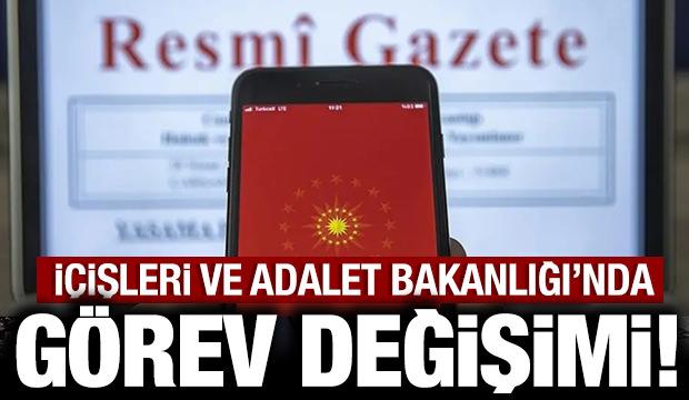 Son dakika: Resmi Gazete'de yayımlandı: İ&ccedil;işleri ve Adalet Bakanlığı'nda atamalar
