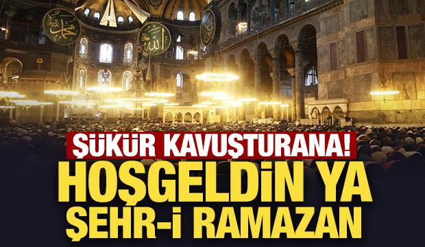 Ş&uuml;k&uuml;r kavuşturana! Hoşgeldin Ya Şehr-i Ramazan