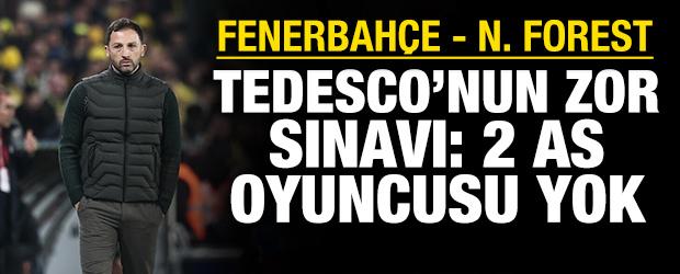 Tedesco'nun zorlu sınavı: 2 as oyuncusu Nottingham Forest'e karşı yok