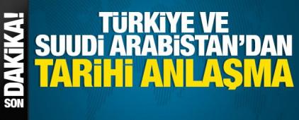 T&uuml;rkiye ve Suudi Arabistan'dan tarihi enerji anlaşması