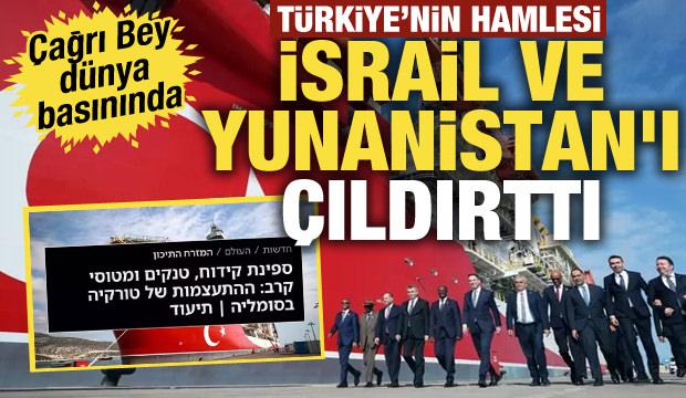 T&uuml;rkiye'nin hamlesi İsrail ve Yunanistan'ı &ccedil;ıldırttı: &Ccedil;ağrı Bey d&uuml;nya basınında