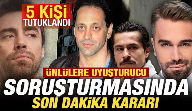 &Uuml;nl&uuml;lere uyuşturma soruşturmasında son dakika kararı: 5 kişi tutuklandı