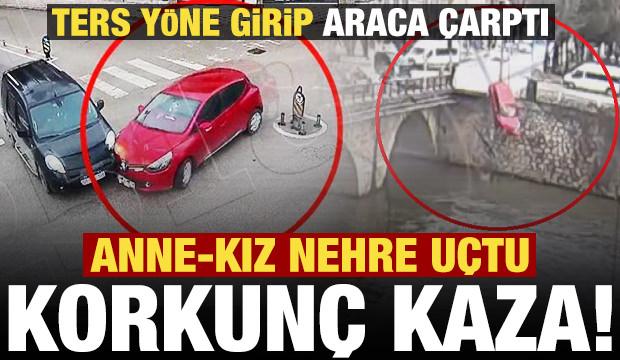 Amasya'da korkun&ccedil; kaza: Anne-kızın olduğu ara&ccedil; ters y&ouml;ne girdi, araca &ccedil;arpıp nehre u&ccedil;tu!