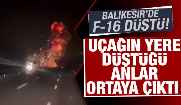 Balıkesir'de d&uuml;şen F-16 u&ccedil;ağının d&uuml;şt&uuml;ğ&uuml; anlar kamerada