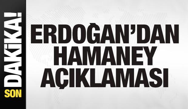 Başkan Erdoğan'dan son dakika Hamaney a&ccedil;ıklaması