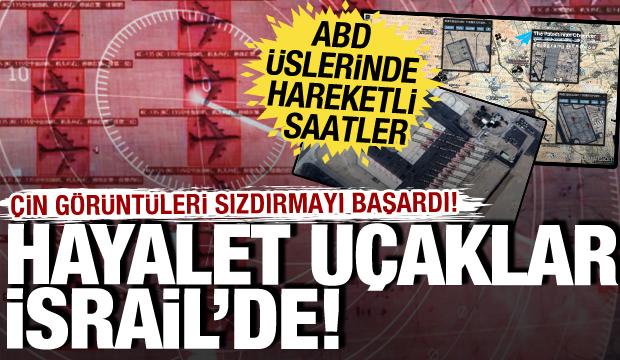 &Ccedil;in g&ouml;r&uuml;nt&uuml;leri sızdırdı: ABD savaş u&ccedil;aklarını İsrail'e konuşlandırdı!