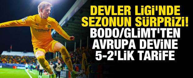 Devler Ligi'nde sezonun s&uuml;rprizi! Bodo/Glimt'ten Avrupa devine 5-2'lik tarife