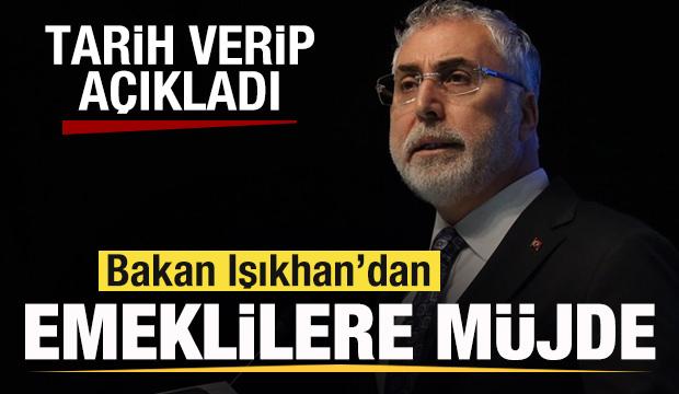 Emeklilere m&uuml;jde! Bakan Işıkhan'dan son dakika a&ccedil;ıklaması