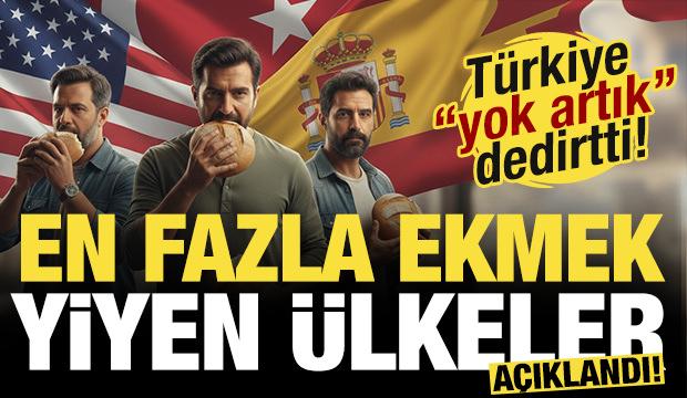 En fazla ekmek yiyen &uuml;lkeler a&ccedil;ıklandı! T&uuml;rkiye &ouml;yle bir sırada yer aldı ki...