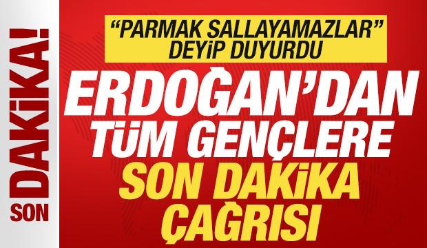 Erdoğan'dan t&uuml;m gen&ccedil;lere son dakika &ccedil;ağrısı! "Parmak sallayamazlar" deyip duyurdu