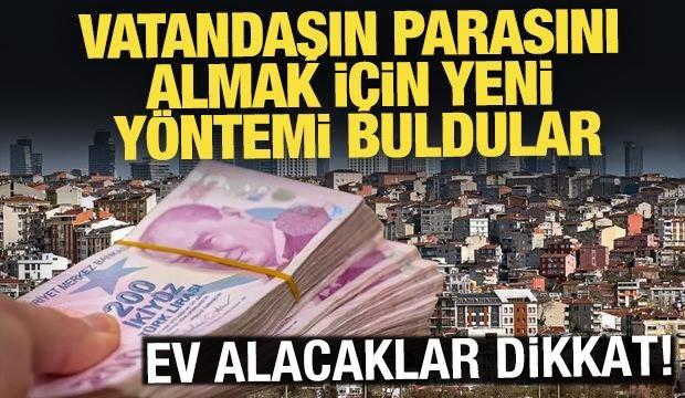 Ev satın alacaklar dikkat! Ger&ccedil;ek rakamı g&ouml;rmeden sakın imza atmayın