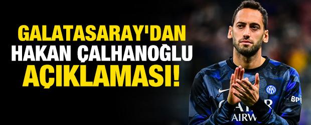 Galatasaray'dan Hakan &Ccedil;alhanoğlu a&ccedil;ıklaması! 