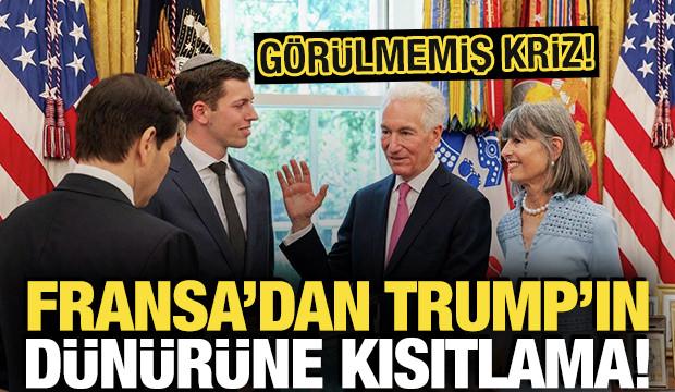 G&ouml;r&uuml;lmemiş kriz! Fransa'dan Trump'ın d&uuml;n&uuml;r&uuml;ne kısıtlama