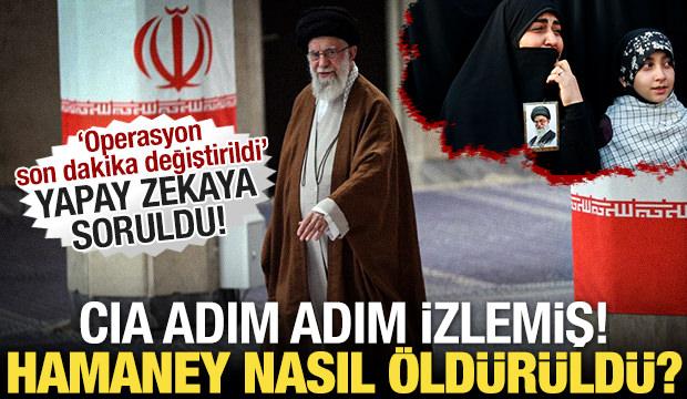 Hamaney nasıl &ouml;ld&uuml;r&uuml;ld&uuml;? CIA adım adım izlemiş, yapay zekaya sormuş!