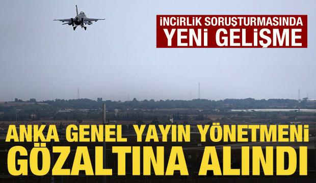 'İncirlik' soruşturmasında ANKA Genel Yayın Y&ouml;netmeni Şener g&ouml;zaltına alındı