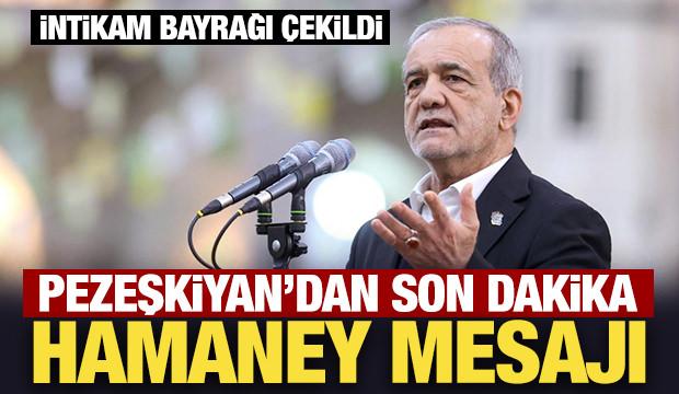 İran Cumhurbaşkanı Pezeşkiyan'dan son dakika Hamaney mesajı