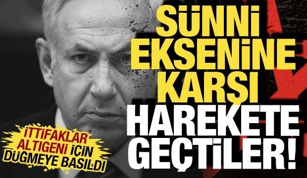 İsrail, S&uuml;nni eksenine karşı harekete ge&ccedil;ti: "İttifaklar Altıgeni" i&ccedil;in d&uuml;ğmeye bastı!