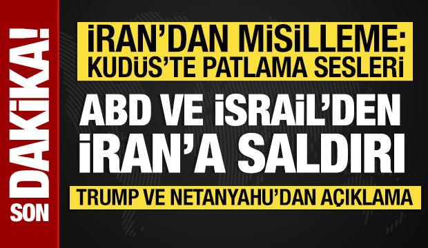 İsrail ve ABD, İran'a saldırı başlattı: Trump ve Netanyahu'dan ilk a&ccedil;ıklama! 